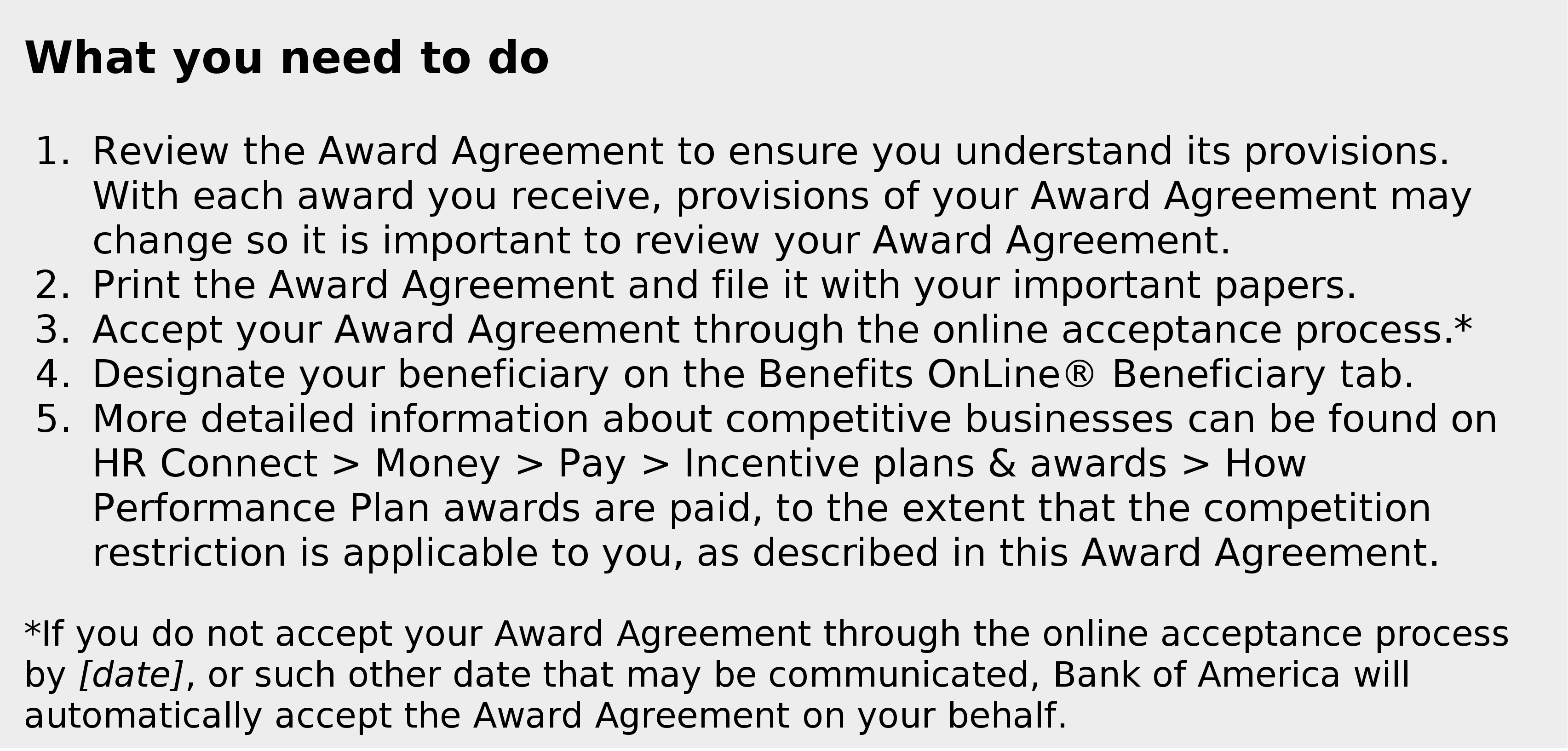 Instructions on what you need to with your award agreement; please contact BofA for complete details