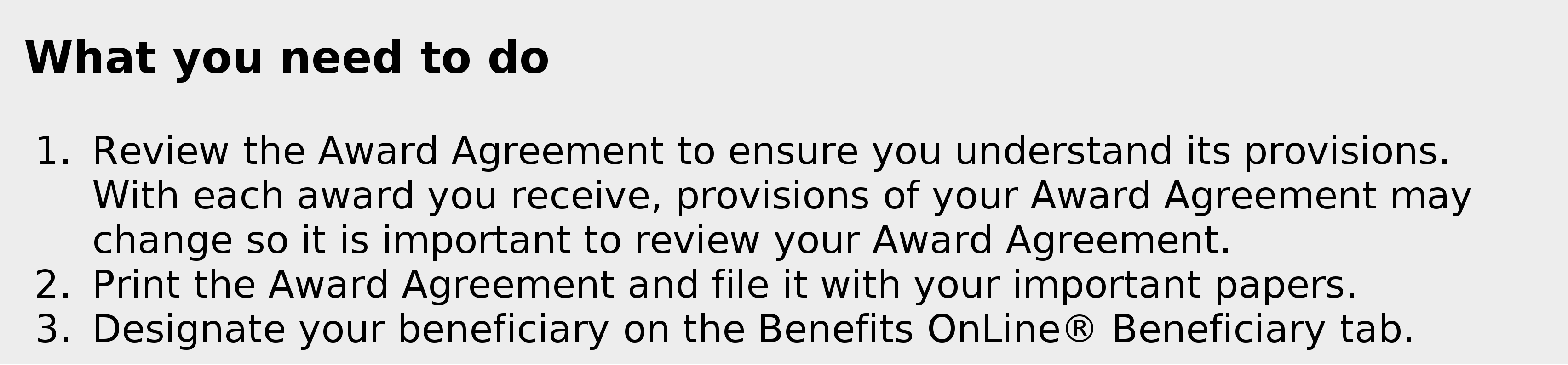 Instructions on what you need to with your award agreement; please contact BofA for complete details